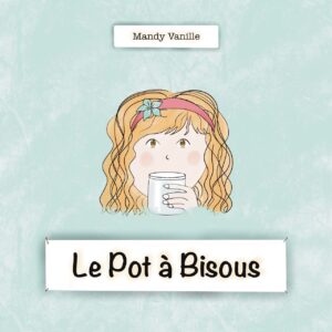 Le Pot à Bisous